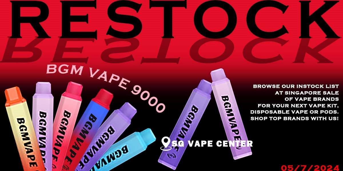 RESTOCK - 05/7/2024 - BGM VAPE 9000 PUFFS - SG VAPE CENTER RESTOCK – BGM VAPE 9000 PUFFS VAPE – 05/07/2024 Welcome to our online vape store in Singapore,The #1 destination for all your vaping needs! We offer a wide selection of the latest world class vape devices,pods,and disposable that area always in stock and ready to ship in singapore for vape delivery. Next I will introduce to you which are the best-selling vapes that we restock today! RESTOCK - BGM VAPE 9K PUFFS - 03072024 Ready stock at Singapore sg shop on sale for same day delivery. Double Melon Fuji Apple Jasmine Tea Litchi Ice Luch Ice Mango Melon Peach Lychee Peach Oolong Pure Grape Pure Passion Superb Mint Taro Creamy Tie Guan Yin Watermelon Black Tea Watermelon Lychee Yacult Orange Yacult Grape For RESTOCK BGM VAPE 9K FLAVOUR-05072024 vape product available at SG VAPE SHOP here, get it now with us and same day delivery! TAKE BULK ORDER /MORE ORDER PLS CONTACT ME : SGVAPECENTER VIEW OUR DAILY NEWS INFORMATION VAPE : TELEGRAM CHANNEL